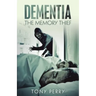 Dementia the Memory Thief