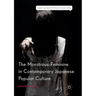 The Monstrous-Feminine in Contemporary Japanese Popular Culture