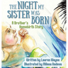 The Night My Sister Was Born: A Brother's Homebirth Story