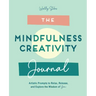 The Mindfulness Journal: Creative Prompts to Relax, Release, and Explore the Wisdom of You