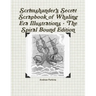 Scrimshander's Secret Scrapbook of Whaling Era Illustrations - The Spiral Bound Edition