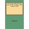 San Francisco Ship Passenger Lists. Vol. III: November 7, 1851 to June 17, 1852