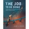 The Job To Be Done: A Son's Journey Into The Story Of A WW2 Bomber Command Aircrew