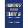 Shout at the Day 2: "The Next Year"