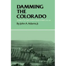 Damming the Colorado: The Rise of the Lower Colorado River Authority, 1933-1939