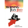 Morning Ran Red