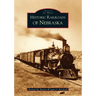Historic Railroads of Nebraska
