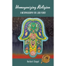 Homogenizing Religion: A Metaphilosophy for 1,000 Years!