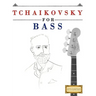 Tchaikovsky for Bass: 10 Easy Themes for Bass Guitar Beginner Book