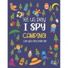 Let Us Play I Spy Camping!: A Fun Activity Picture Guessing Game Coloring Book for Kids Ages 2-5 Year Old's Camping Theme