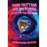 Dark Matters and Prophesy: Secrets of the Ouija Board