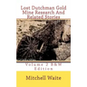 Lost Dutchman Gold Mine Research And Related Stories Volume 2 B&W edition: Black And White Edition