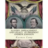 Slavery, Impeachment and Legacy of President Andrew Johnson