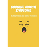 Burning Mouth Syndrome: Everything You Need To Know: Burning Mouth Syndrome Causes