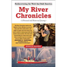 My River Chronicles: Rediscovering the Work That Built America; A Personal and Historical Journey