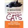 The Healing Touch for Cats: The Proven Massage Program