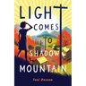Light Comes to Shadow Mountain