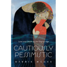 Cautiously Pessimistic