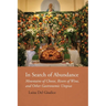 In Search of Abundance: Mountains of Cheese, Rivers of Wine, and Other Gastronomic Utopias