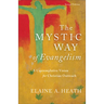 The Mystic Way of Evangelism: A Contemplative Vision for Christian Outreach