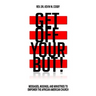 Get Off Your But!: Messages, Musings, and Ministries to Empower the African American Church