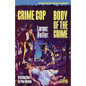 Crime Cop / Body of the Crime