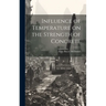 Influence of Temperature on the Strength of Concrete