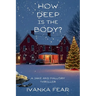 How Deep is the Body?: A Jake and Mallory Thriller