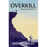 Overkill: A Molly & Mike Mystery