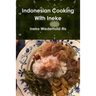 Indonesian Cooking With Ineke