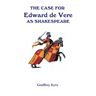 The Case for Edward de Vere as Shakespeare