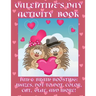 Valentine's Day Activity Book: Fun & Brain-Boosting: Mazes, Dot-to-Dot, Color, Cut, Glue, & More