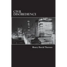 Civil Disobedience: Resistance to Civil Government