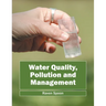 Water Quality, Pollution and Management
