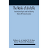 The Works Of Aristotletranslated Into English Under The Editorship (Volume Iv) Historia Animalium