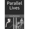Parallel Lives: The Remarkable Story of a Young Jewish Family Separated by World War II