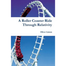 A Rollercoaster Ride Through Relativity