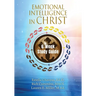 Emotional Intelligence in Christ 6-Week Study Guide