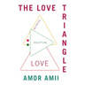 The Love Triangle