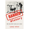 Banned History: What You're Not Allowed to Learn at School