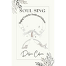 Soul Sing: Singing Torah for Health and Holiness