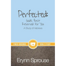 Perfected: God's Best Reserved For You: A Study of Hebrews