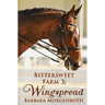 Bittersweet Farm 3: Wingspread