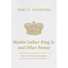 Martin Luther King Jr. and Other Poems: The Calm Strength of Humanity