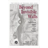 Beyond Invisible Walls: The Psychological Legacy of Soviet Trauma, East European Therapists and Their Patients