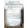 Doing the Supernatural Works of Jesus