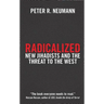 Radicalized: New Jihadists and the Threat to the West