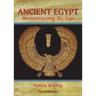 Ancient Egypt: Reconstructing the Past: Reconstructing the Past