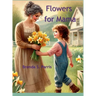 Flowers for Mama