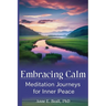 Embracing Calm: Meditation Journeys for Inner Peace